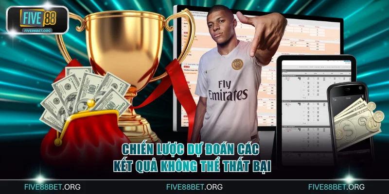 Đặt Cược Thể Thao 24/7 Với Kèo Ngon Cực Hot Tại FIVE88 4 Chiến lược dự đoán các kết quả không thể thất bại