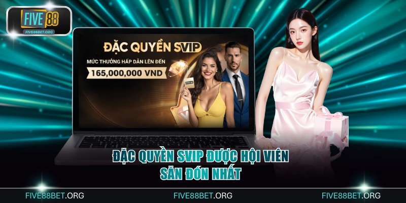Đặc quyền SVIP được hội viên săn đón nhất