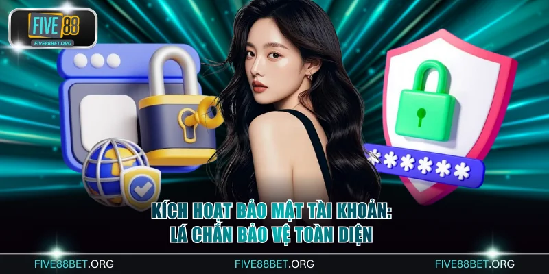 Kích hoạt bảo mật tài khoản