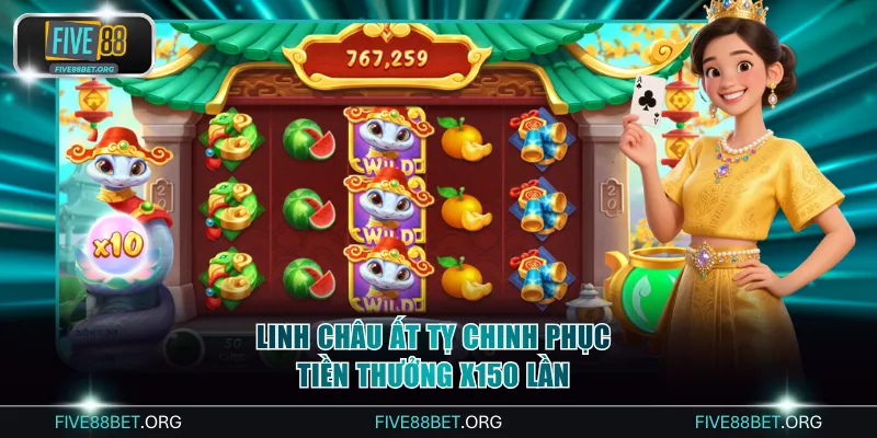 Top 4 Game Nổ Hũ Trả Thưởng Thật FIVE88 Đổi Đời Cực Nhanh 3 Linh Châu Ất Tỵ chinh phục tiền thưởng x150 lần