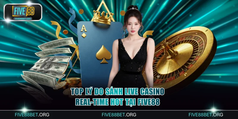 Sảnh live casino real-time
