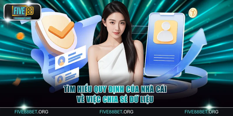 Tìm hiểu quy định của nhà cái về việc chia sẻ dữ liệu