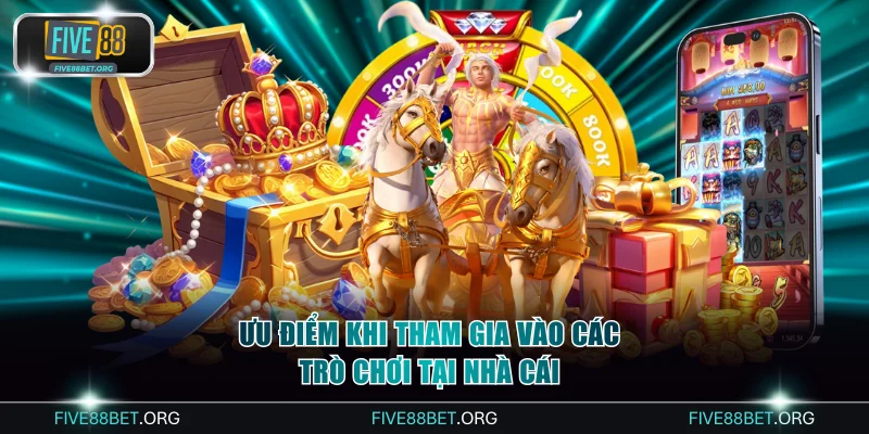 Slot Game Bản Quyền 2026 Với Jackpot Khủng Tại FIVE88 4 Ưu điểm nổi bật khi tham gia vào các trò chơi tại nhà cái